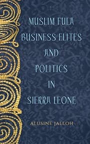 Tapa de Muslim Fula Business Elites and Politics in Sierra Leone