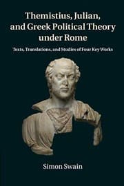 Tapa de Themistius, Julian, and Greek Political Theory under Rome
