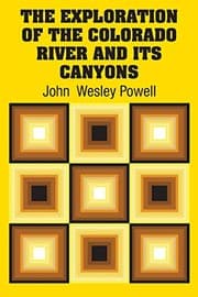 Tapa de The Exploration of the Colorado River and Its Canyons