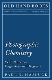 Tapa de Photographic Chemistry - With Numerous Engravings and Diagrams