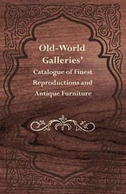 Tapa de Old-World Galleries' Catalogue of Finest Reproductions and Antique Furniture