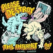 Tapa de Please Destroy The Internet