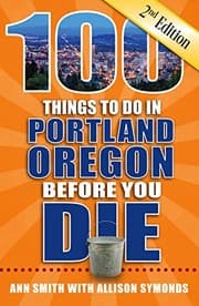 Tapa de 100 Things to Do in Portland, Oregon Before You Die, 2nd Edition