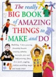 Tapa de Really Big Book of Amazing Things to Make and Do