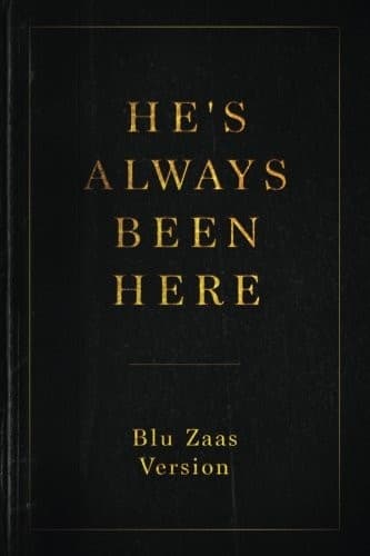Tapa de He's Always Been Here