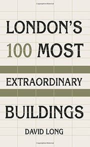Tapa de London's 100 Most Extraordinary Buildings