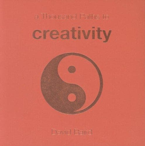 Tapa de A Thousand Paths to Creativity (1000 Hints, Tips and Ideas)