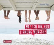 Tapa de Was ich dir zur Firmung wünsche