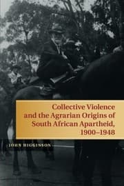 Tapa de Collective Violence and the Agrarian Origins of South African Apartheid, 1900-1948