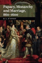 Tapa de Papacy, Monarchy and Marriage 860-1600