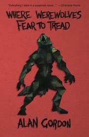 Tapa de Where Werewolves Fear to Tread