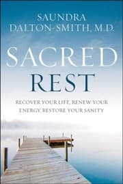 Tapa de Sacred Rest: Recover Your Life, Renew Your Energy, Restore Your Sanity