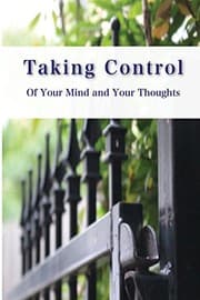 Tapa de Taking Control of Your Mind and Thoughts