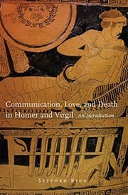 Tapa de Communication, Love, and Death in Homer and Virgil