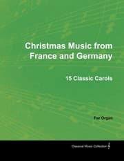Tapa de Christmas Music from France and Germany - 15 Classic Carols for Organ