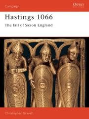 Tapa de Hastings 1066 (Revised Edition): The Fall of Saxon England (Campaign)