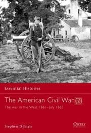 Tapa de The American Civil War (2): The War In The West 1861-July 1863 (Essential Histories)