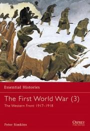 Tapa de The First World War (3): The Western Front 1917-1918 (Essential Histories)
