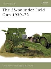 Tapa de The 25-pounder Field Gun 1939-72