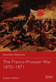 Tapa de The Franco-Prussian War 1870-1871 (Essential Histories)