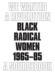 Tapa de We Wanted a Revolution : Black Radical Women, 1965-85