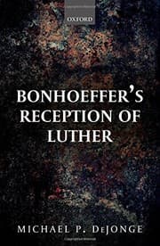 Tapa de Bonhoeffer's Reception of Luther