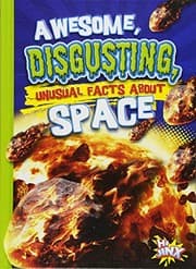 Tapa de Awesome, Disgusting, Unusual Facts About Space
