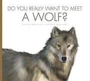 Tapa de Do You Really Want to Meet a Wolf?