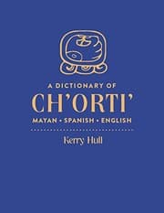 Tapa de A Dictionary of Ch'orti' Mayan-Spanish-English