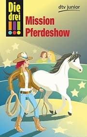 Tapa de Die drei !!! Mission Pferdeshow