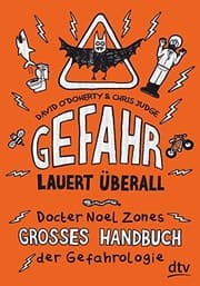 Tapa de Gefahr lauert überall - Docter Noel Zones großes Handbuch der Gefahrologie