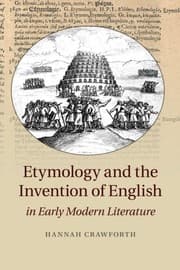 Tapa de Etymology and the Invention of English in Early Modern Literature
