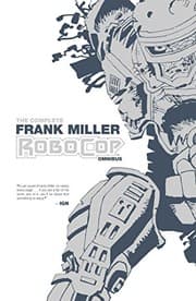 Tapa de The Complete Frank Miller RoboCop Omnibus