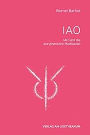 Tapa de IAO und die eurythmischen Meditationen