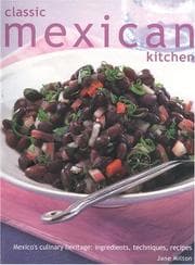 Tapa de Classic Mexican Kitchen: Mexico's Culinary Heritage