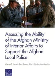 Tapa de Assessing the Ability of the Afghan Ministry of Interior Affairs to Support the Afghan Local Police