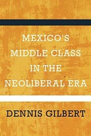 Tapa de Mexico's Middle Class in the Neoliberal Era