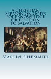 Tapa de A Christian Sermon on God's Foreknowledge or Election to Salvation