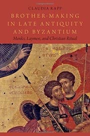 Tapa de Brother-Making in Late Antiquity and Byzantium