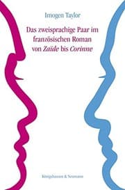 Tapa de Das zweisprachige Paar im französischen Roman von ,Zaïde' bis ,Corinne'