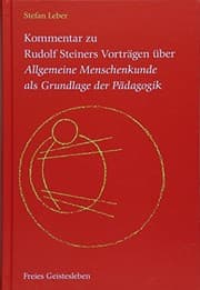 Tapa de Kommentar zu Rudolf Steiners Vorträgen über Allgemeine Menschenkunde als Grundlage der Pädagogik