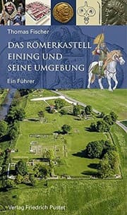 Tapa de Das Römerkastell Eining und seine Umgebung