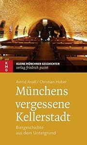 Tapa de Münchens vergessene Kellerstadt