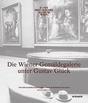 Tapa de Die Wiener Gemäldegalerie unter Gustav Glück