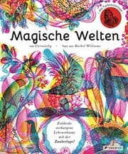 Tapa de Magische Welten. Entdecke verborgene Lebensräume mit der Zauberlupe!