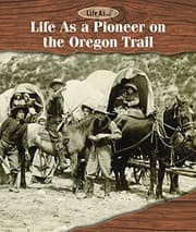 Tapa de Life As a Pioneer on the Oregon Trail