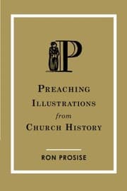 Tapa de Preaching Illustrations from Church History