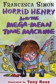 Tapa de Horrid Henry and the Mega-Mean Time Machine