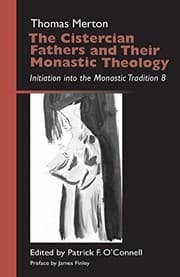 Tapa de The Cistercian Fathers and Their Monastic Theology
