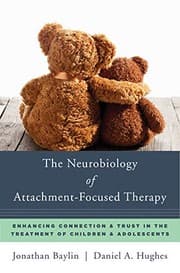 Tapa de The Neurobiology of Attachment-Focused Therapy